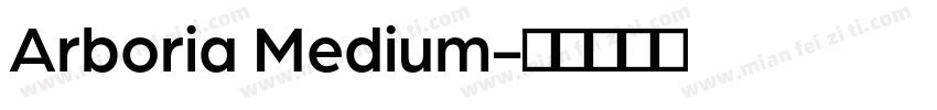 Arboria Medium字体转换